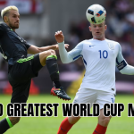 England greatest World Cup matches