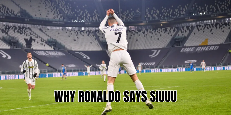 Why Ronaldo says siuuu