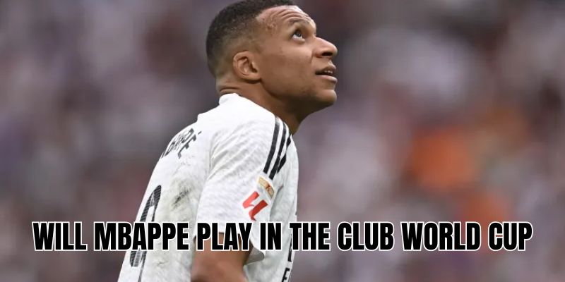 Will Mbappé play in the Club World Cup