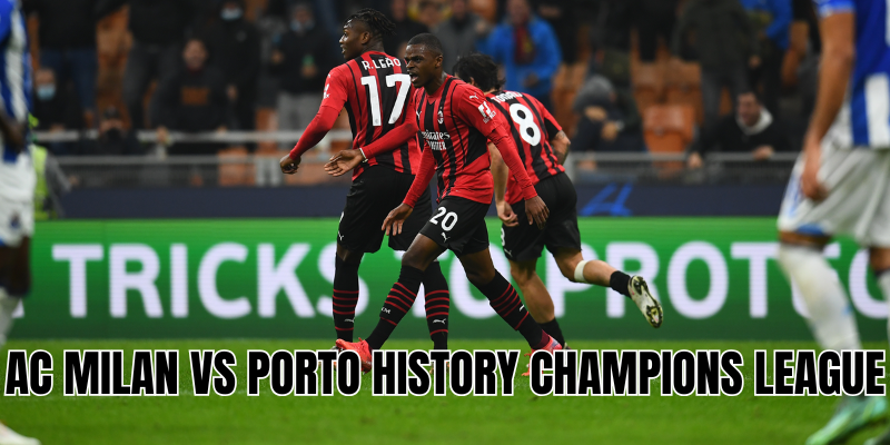 ac milan vs porto history champions league