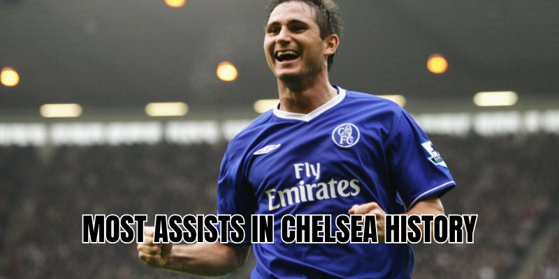 most assists in Chelsea history